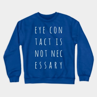 Eye Contact Crewneck Sweatshirt